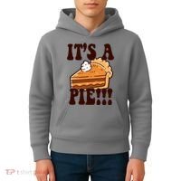 Its A Pie Funny Thanksgiving Kids Hoodie thumb 4