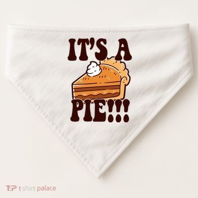 Its A Pie Funny Thanksgiving USA-Made Doggie Bandana