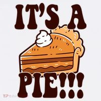 Its A Pie Funny Thanksgiving Button thumb 1