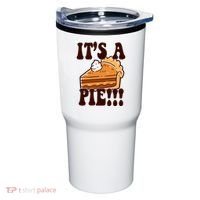 Its A Pie Funny Thanksgiving Tumbler thumb 0