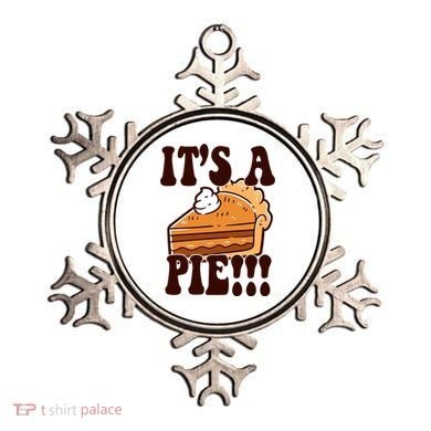 Its A Pie Funny Thanksgiving Ornament