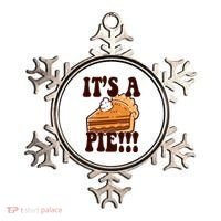 Its A Pie Funny Thanksgiving Ornament thumb 0