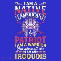 I Am Patriot Iroquois Native Pride American Indian Tribe Gift Tank Top thumb 6