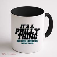 It's A Philly Thing No One Likes Us We Don't Care Football Fan Coffee Mug thumb 1