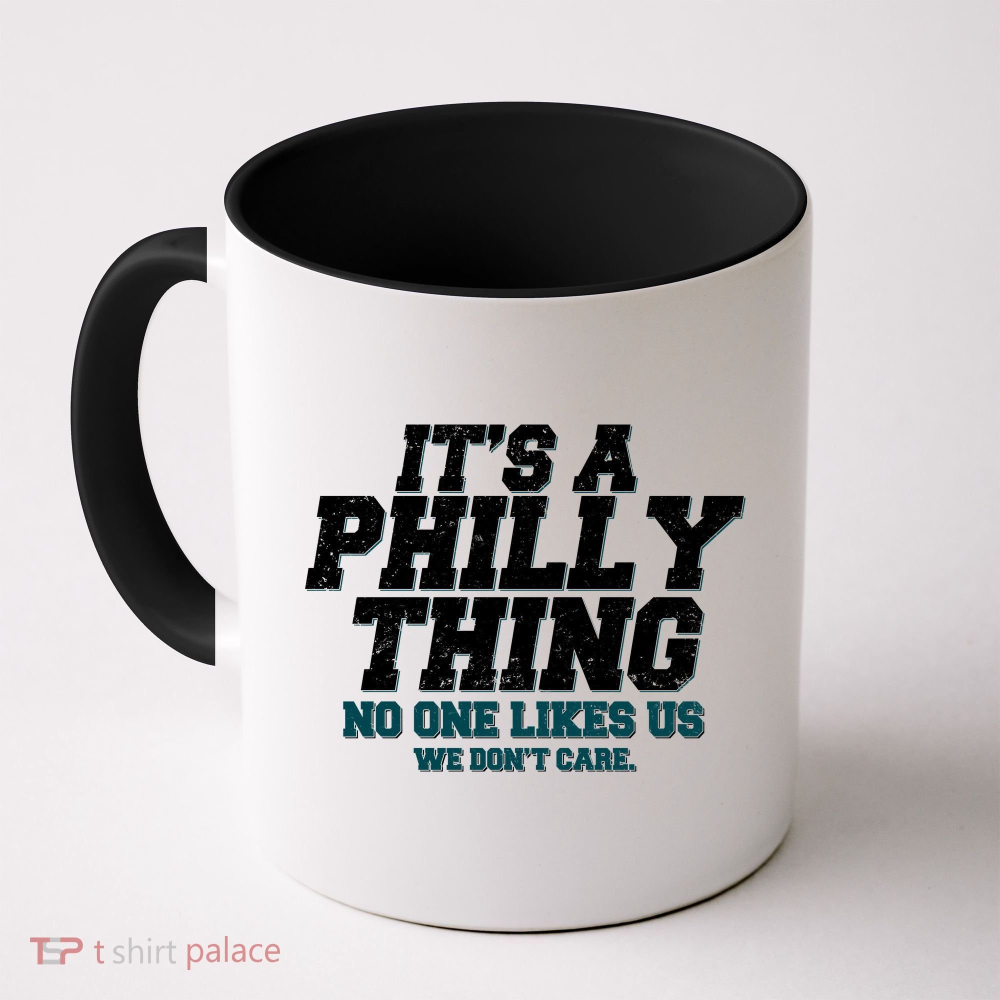 It's A Philly Thing No One Likes Us We Don't Care Football Fan Coffee Mug