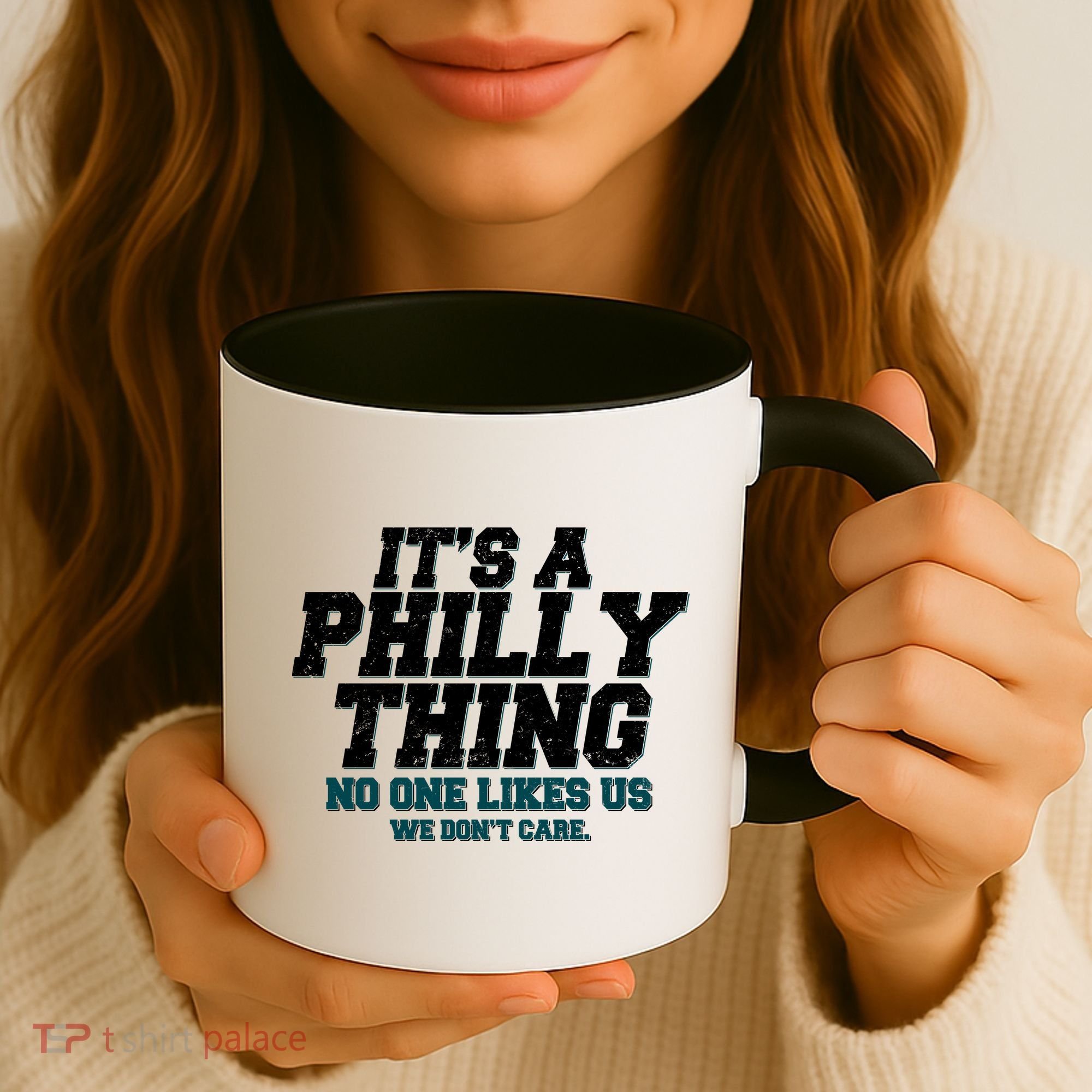 It's A Philly Thing No One Likes Us We Don't Care Football Fan Coffee Mug