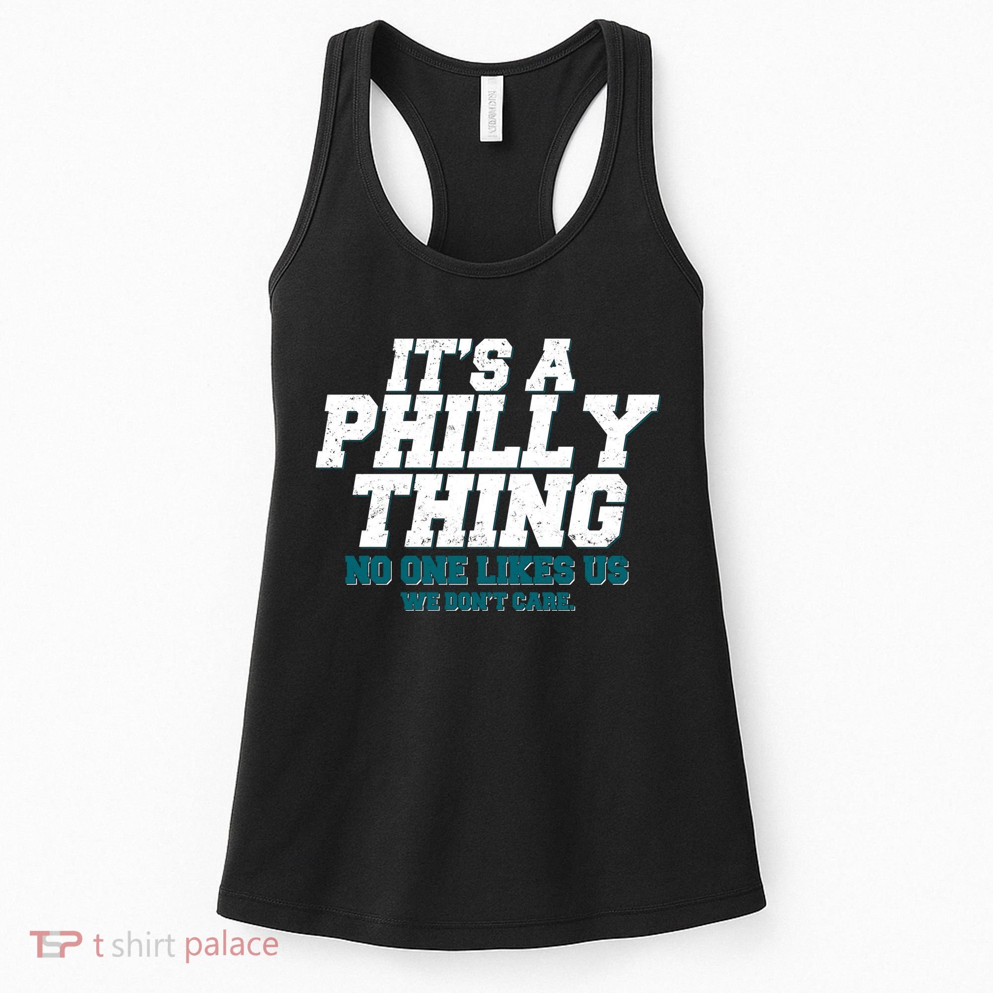 It's A Philly Thing No One Likes Us We Don't Care Football Fan Women's Tank Top