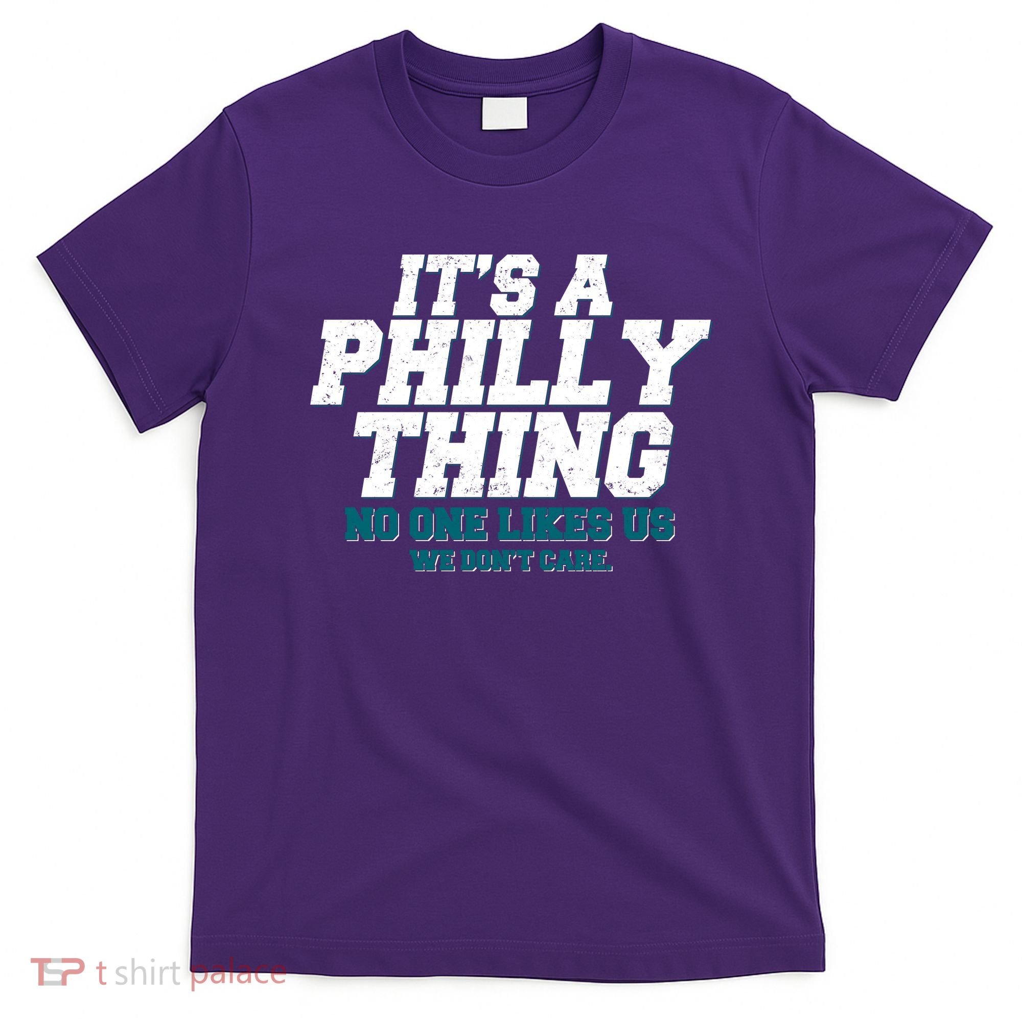 It's A Philly Thing No One Likes Us We Don't Care Football Fan T-Shirt
