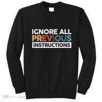 Ignore All Previous Instructions Sweatshirt thumb 0