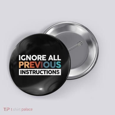 Ignore All Previous Instructions Button