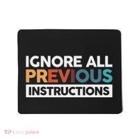 Ignore All Previous Instructions Mousepad thumb 0