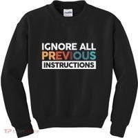 Ignore All Previous Instructions Kids Sweatshirt thumb 0