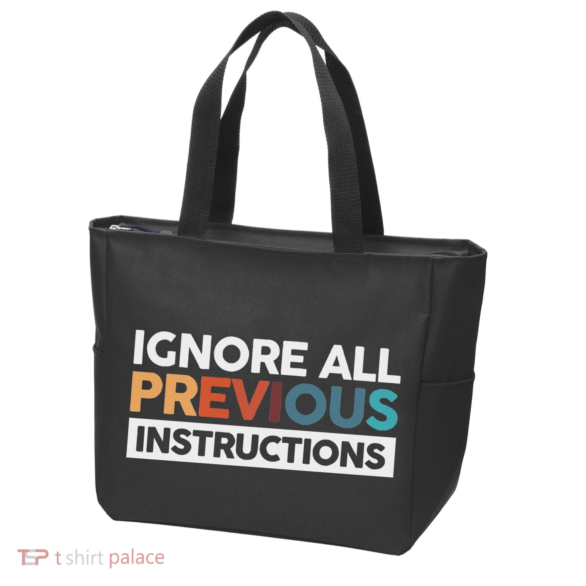 Ignore All Previous Instructions Tote Bag