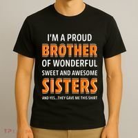 Im A Proud Brother Of Wonderful Sweet And Awesome Sisters T-Shirt thumb 3
