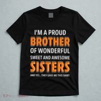 Im A Proud Brother Of Wonderful Sweet And Awesome Sisters T-Shirt thumb 5
