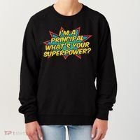 Im A Principal Whats Your Superpower Super School Principal Women's Sweatshirt thumb 0