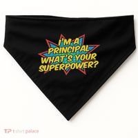 Im A Principal Whats Your Superpower Super School Principal USA-Made Doggie Bandana thumb 0