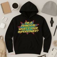 Im A Principal Whats Your Superpower Super School Principal Hoodie thumb 3