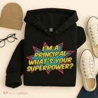 Im A Principal Whats Your Superpower Super School Principal Hoodie thumb 4