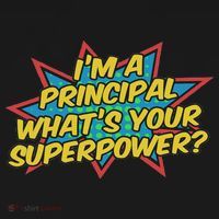 Im A Principal Whats Your Superpower Super School Principal Sweatshirt thumb 3