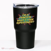 Im A Principal Whats Your Superpower Super School Principal Tumbler thumb 0