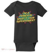 Im A Principal Whats Your Superpower Super School Principal Baby Bodysuit thumb 0