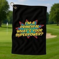 Im A Principal Whats Your Superpower Super School Principal Golf Towel thumb 1