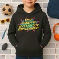 Im A Principal Whats Your Superpower Super School Principal Kids Hoodie thumb 2