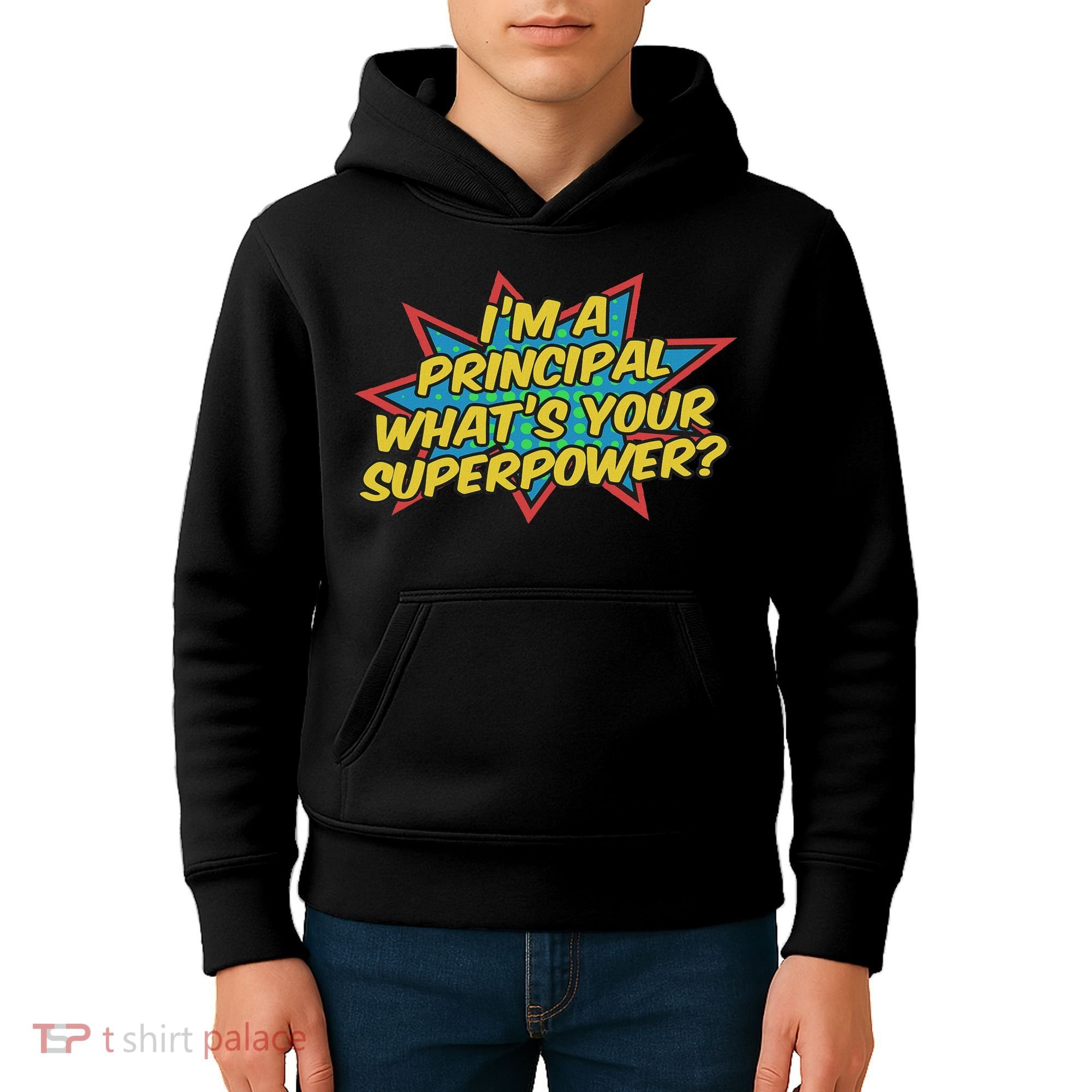 Im A Principal Whats Your Superpower Super School Principal Kids Hoodie