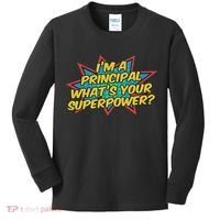 Im A Principal Whats Your Superpower Super School Principal Kids Long Sleeve Shirt thumb 0