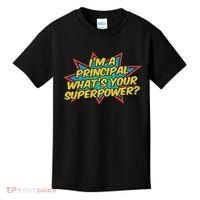 Im A Principal Whats Your Superpower Super School Principal Kids T-Shirt thumb 0