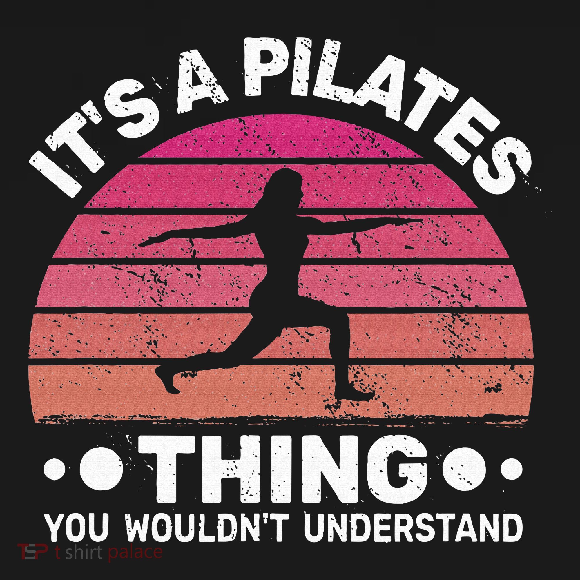ItS A Pilates Thing For Women With Funny Sayings Fitness T-Shirt