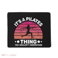 ItS A Pilates Thing For Women With Funny Sayings Fitness Mousepad thumb 0
