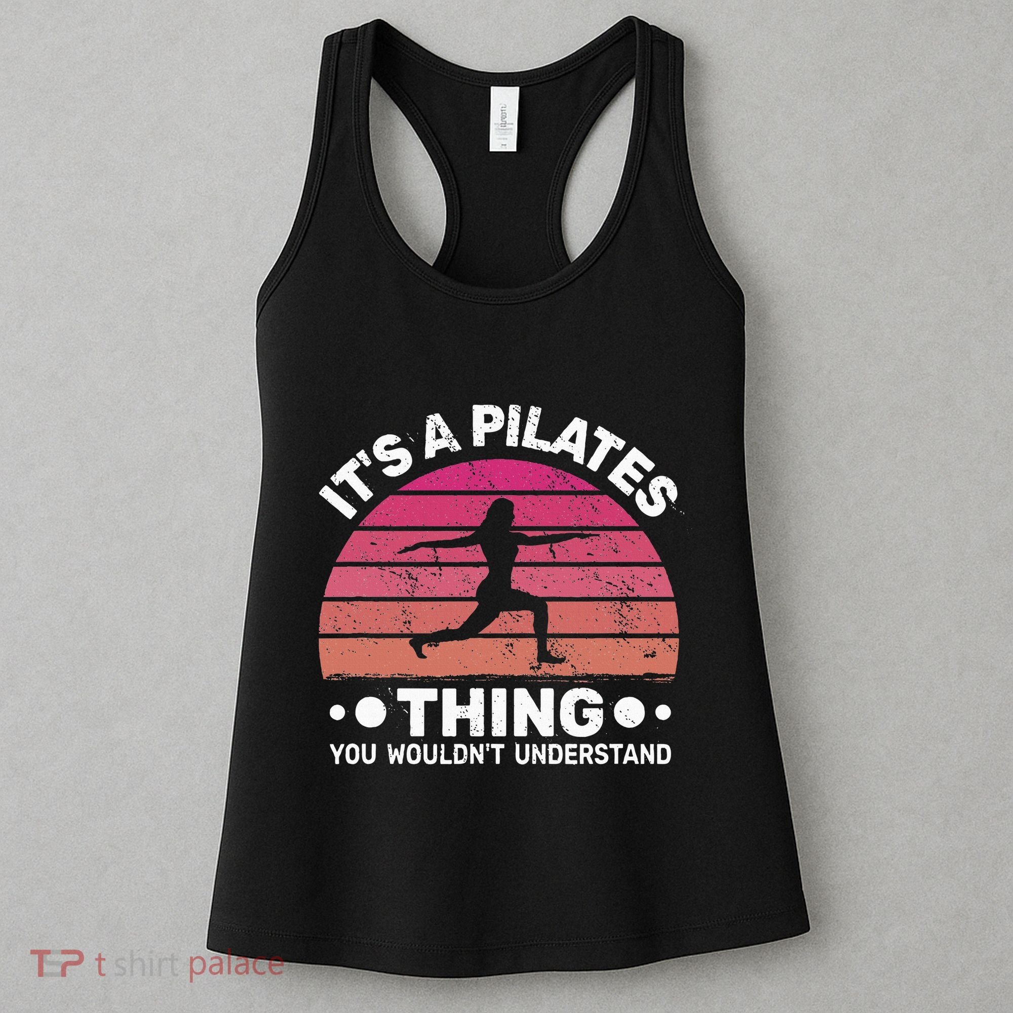 ItS A Pilates Thing For Women With Funny Sayings Fitness Women's Tank Top