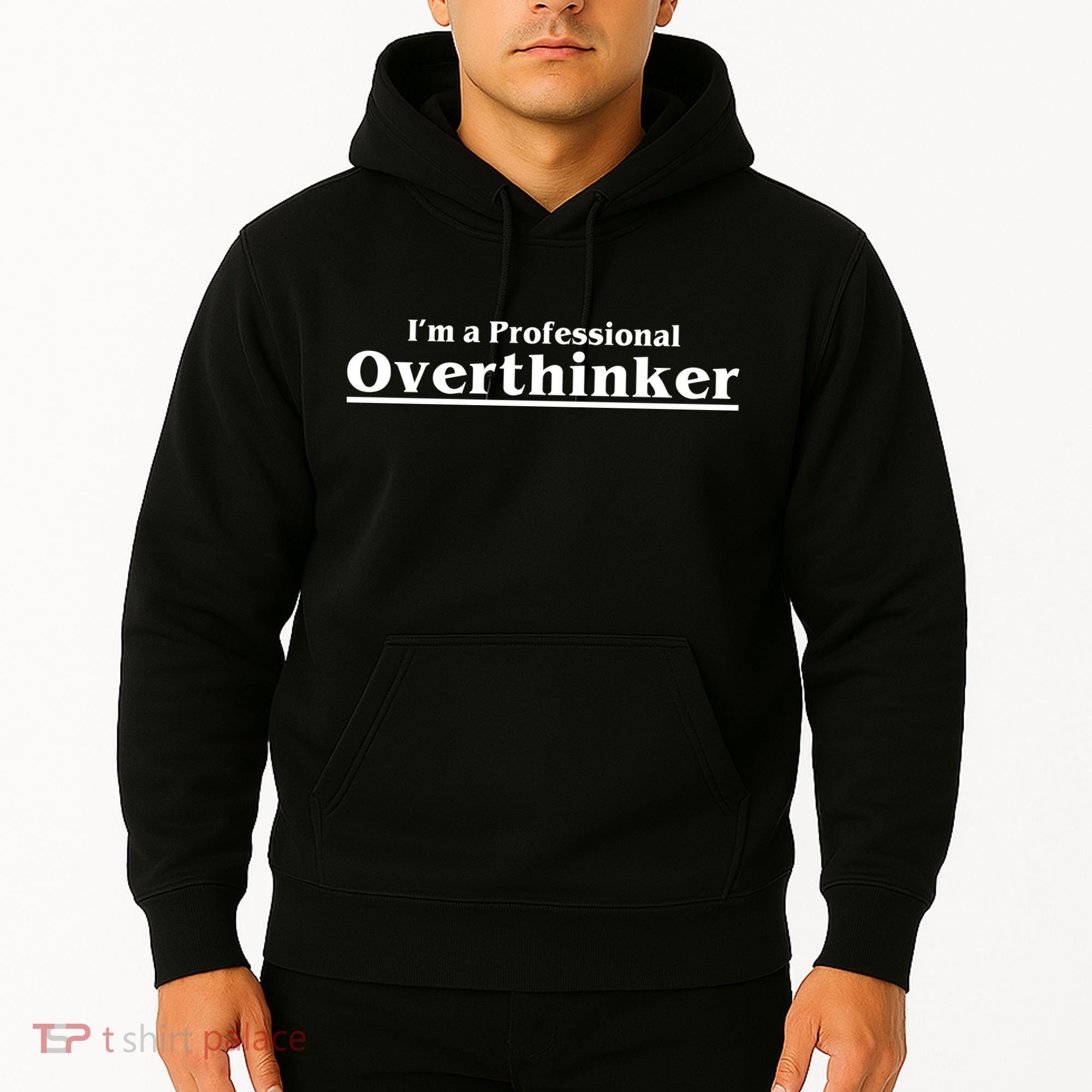 I'm A Professional Overthinker Gift Hoodie