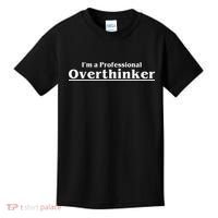 I'm A Professional Overthinker Gift Kids T-Shirt thumb 0