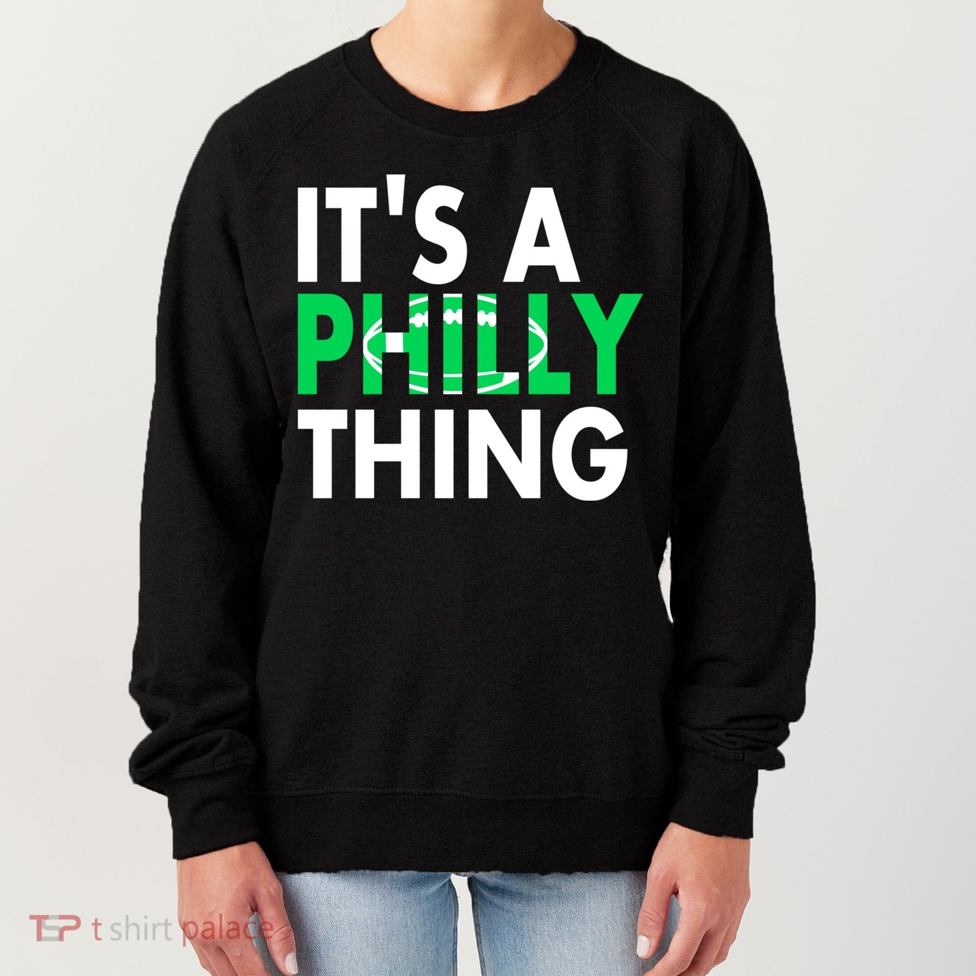 It's A Philly Thing Its A Philly Thing Philadelphia Football Women's Sweatshirt