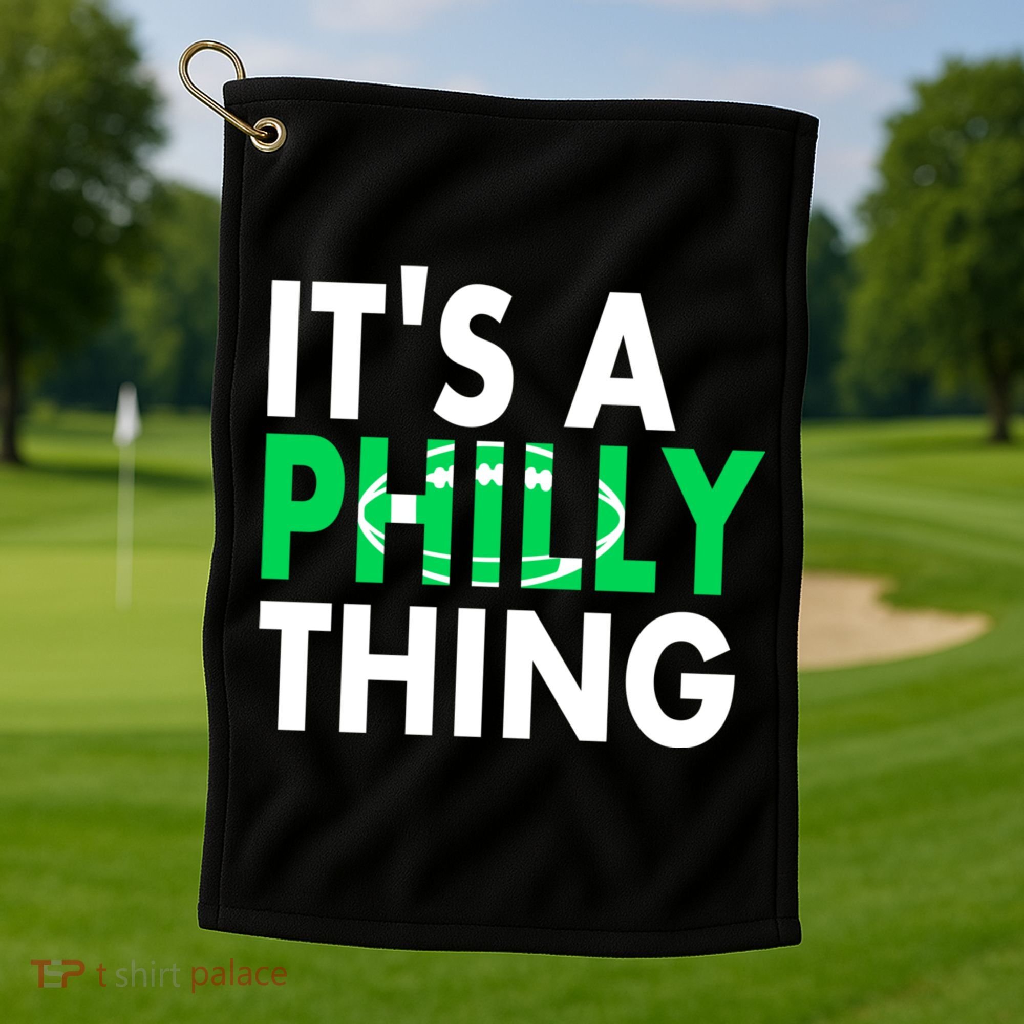 It's A Philly Thing Its A Philly Thing Philadelphia Football Golf Towel