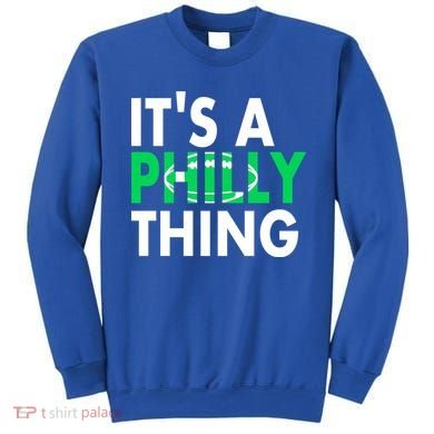 It's A Philly Thing Its A Philly Thing Philadelphia Football Sweatshirt
