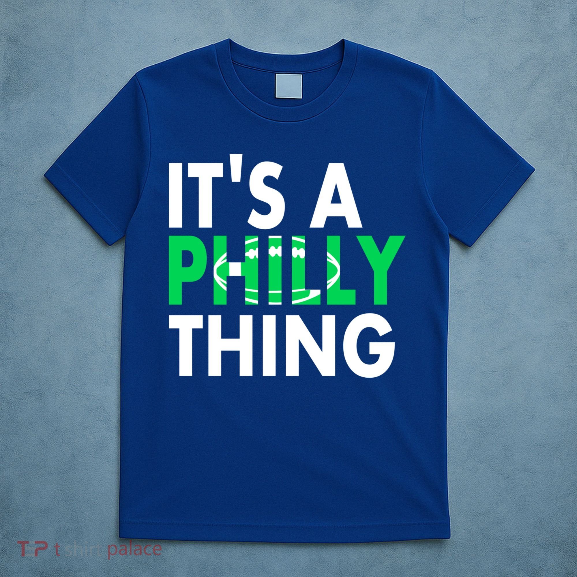 It's A Philly Thing Its A Philly Thing Philadelphia Football T-Shirt
