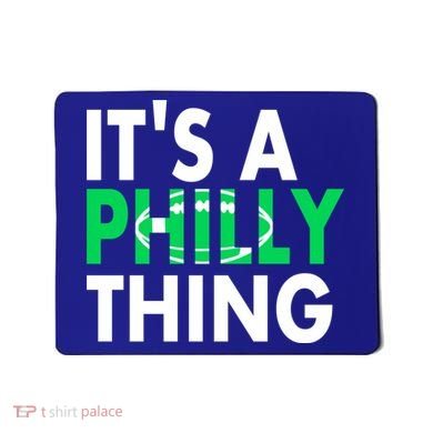 It's A Philly Thing Its A Philly Thing Philadelphia Football Mousepad
