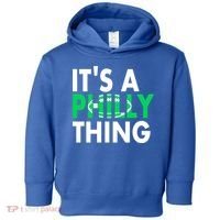 It's A Philly Thing Its A Philly Thing Philadelphia Football Toddler Hoodie thumb 0