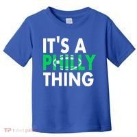 It's A Philly Thing Its A Philly Thing Philadelphia Football Toddler T-Shirt thumb 0