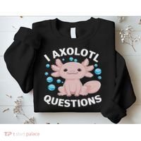 I Axolotl Questions Kawaii Axolotl Sweatshirt thumb 2
