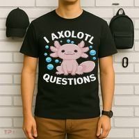 I Axolotl Questions Kawaii Axolotl T-Shirt thumb 6