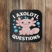 I Axolotl Questions Kawaii Axolotl Coaster thumb 0