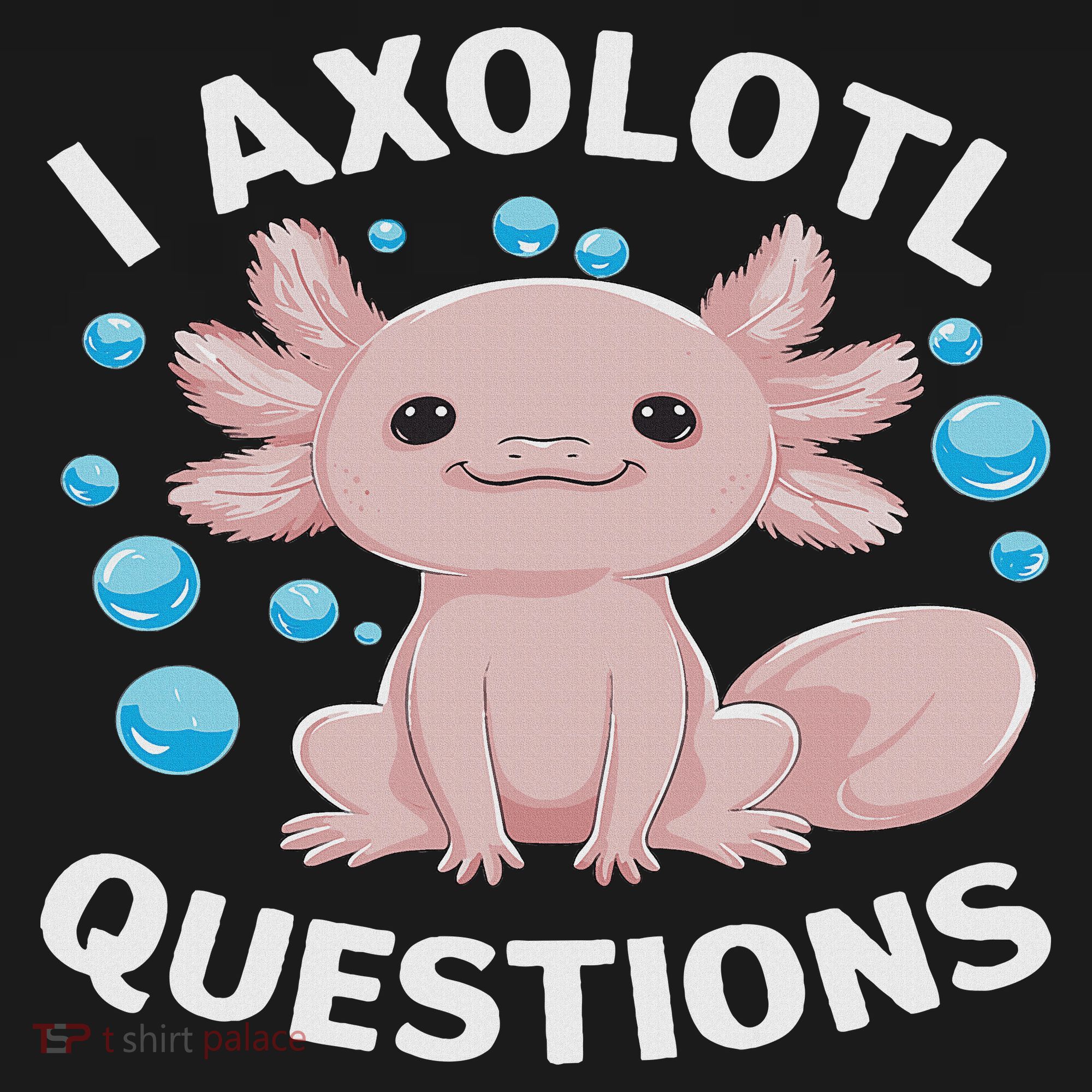 I Axolotl Questions Kawaii Axolotl Women's Hoodie