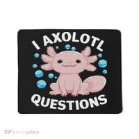 I Axolotl Questions Kawaii Axolotl Mousepad thumb 0