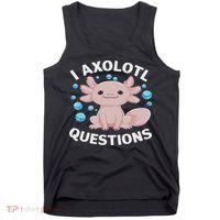 I Axolotl Questions Kawaii Axolotl Tank Top thumb 0