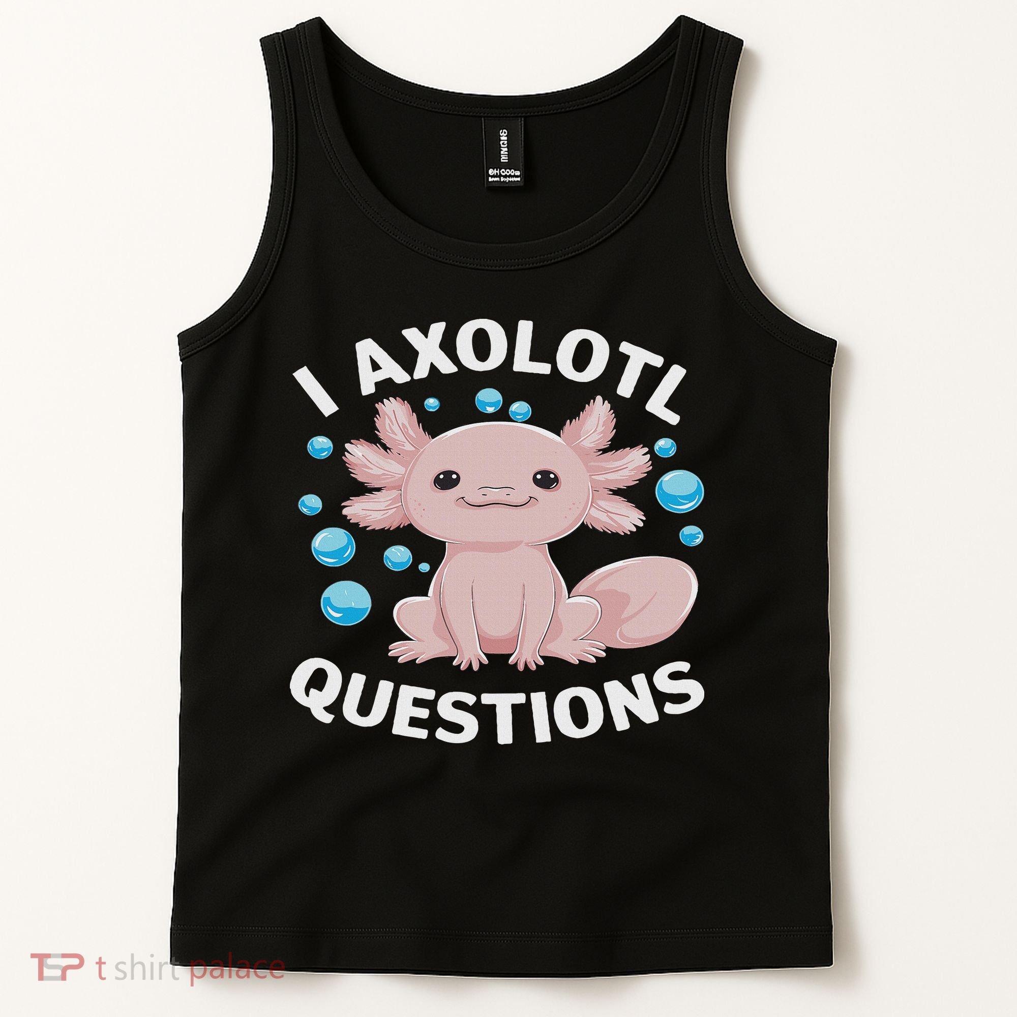 I Axolotl Questions Kawaii Axolotl Tank Top